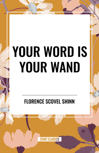 Your Word Is Your Wand book cover by Florence Scovel Shinn