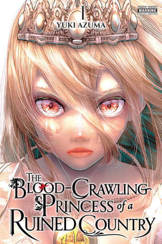 The Blood-Crawling Princess of a Ruined Country, Vol. 1 (The Blood-Crawling Princess of a Ruined Country #1) book cover by Yuki Azuma