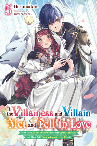 If the Villainess and Villain Met and Fell in Love, Vol. 5 (light novel) (If the Villainess and Villain Met and Fe #5) book cover by Harunadon