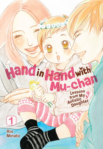 Hand in Hand with Mu-chan: Lessons from My Autistic Daughter, Vol. 1 (Hand in Hand with Mu-chan: Lessons from My Autistic Daughter #1) book cover by Rin Minato