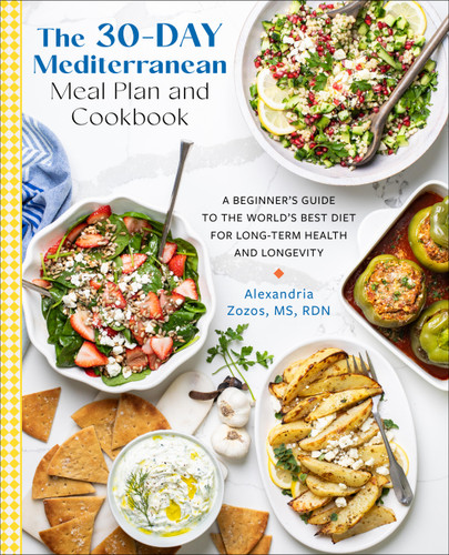 The 30-Day Mediterranean Meal Plan and Cookbook: A Beginner’s Guide to the World’s Best Diet for Long-Term Health and Longevity book cover by Alexandria Zozos