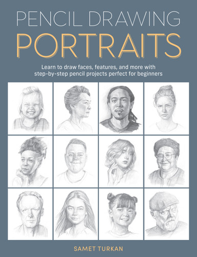 Pencil Drawing Portraits: Learn to draw faces, features, and more with step-by-step pencil projects perfect for beginners book cover by Samet Turkan