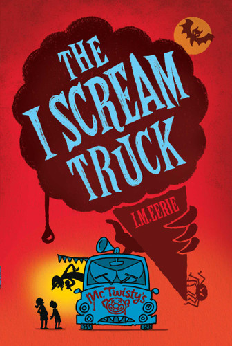 The I Scream Truck (An Eerie Tale) book cover by I. M. Eerie