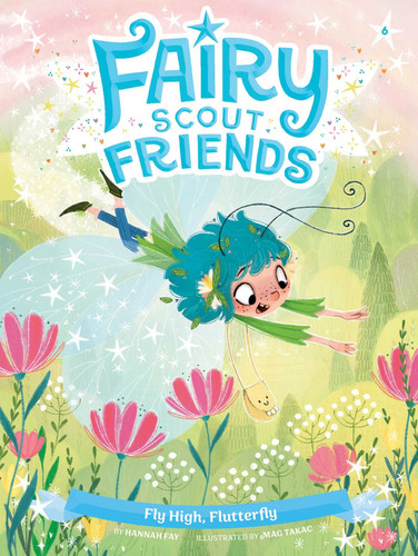 Fly High, Flutterfly (Fairy Scout Friends) book cover by Hannah Fay