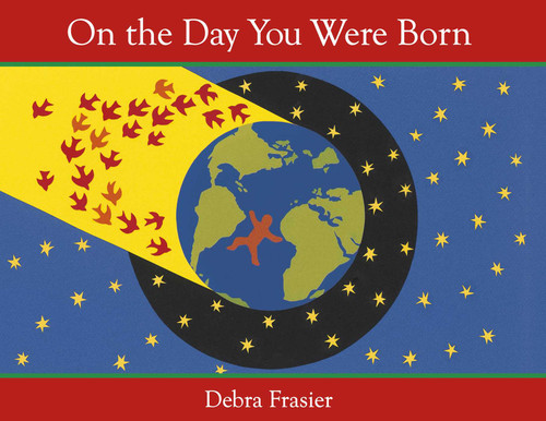 On the Day You Were Born book cover by Debra Frasier