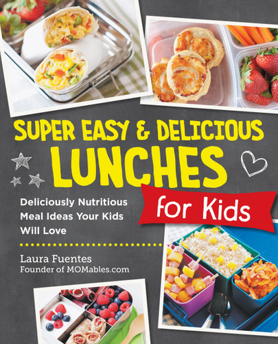 Super Easy and Delicious Lunches for Kids: Deliciously Nutritious Meal Ideas Your Kids Will Love book cover by Laura Fuentes