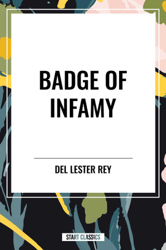 Badge of Infamy book cover by Del Lester Rey