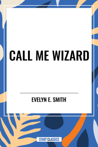 Call Me Wizard book cover by Evelyn  E. Smith