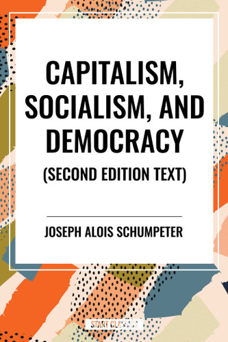 Capitalism, Socialism, and Democracy book cover by Joseph Alois Schumpeter
