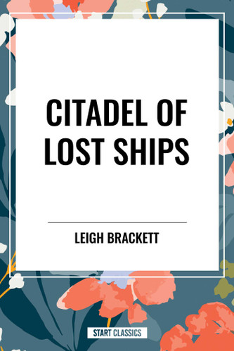 Citadel of Lost Ships book cover by Leigh Brackett