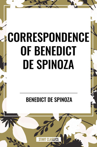 Correspondence of Benedict de Spinoza book cover by Benedict de Spinoza