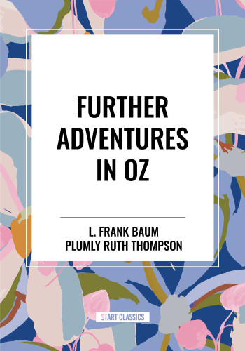 Further Adventures in Oz book cover by L. Frank Baum, Plumly Ruth Thompson