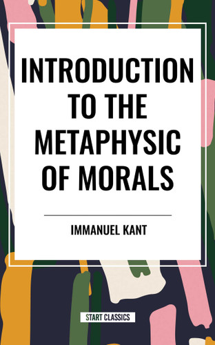 Introduction to the Metaphysic of Morals book cover by Immanuel Kant