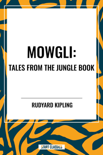 Mowgli: Tales from the Jungle Book book cover by Rudyard Kipling