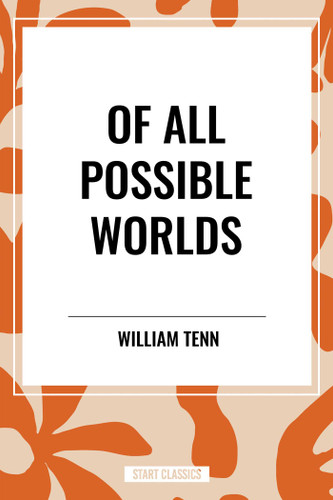Of All Possible Worlds book cover by William Tenn