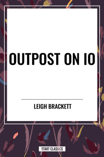 Outpost on Io book cover by Leigh Brackett