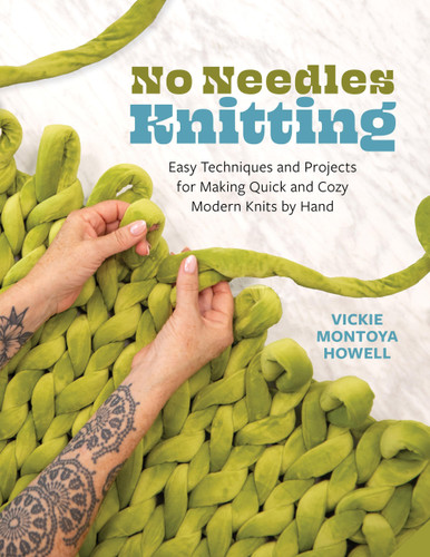 No Needles Knitting: Easy Techniques and Projects for Making Quick and Cozy Modern Knits by Hand book cover by Vickie Howell