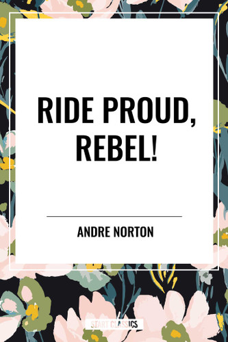 Ride Proud, Rebel! book cover by Andre Norton