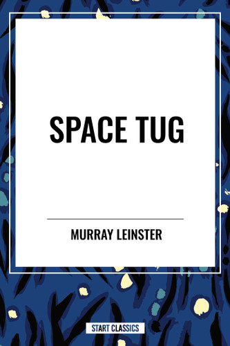 Space Tug book cover by Murray  Leinster