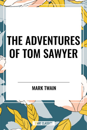 Adventures of Tom Sawyer book cover by Mark Twain, Samuel Clemens