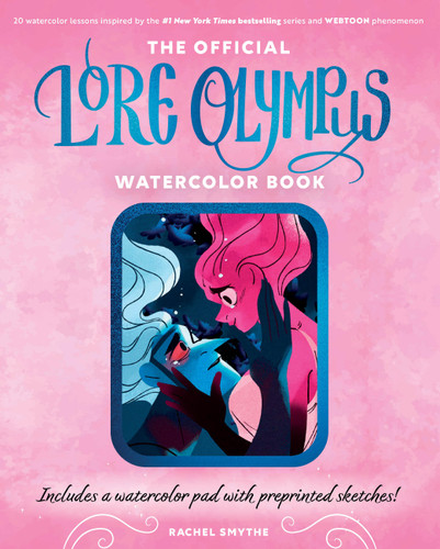 The Official Lore Olympus Watercolor Book: 20 simple watercolor lessons inspired by the #1 New York Times bestselling series and WEBTOON phenomenon — Includes a watercolor pad with preprinted sketches! (WEBTOON) book cover by Rachel Smythe, WEBTOON Entertainment, Walter Foster Creative Team