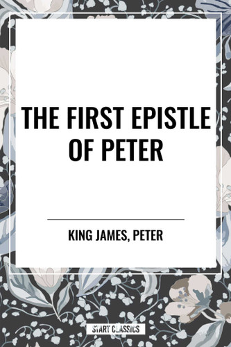 First Epistle of PETER book cover by King James, Peter