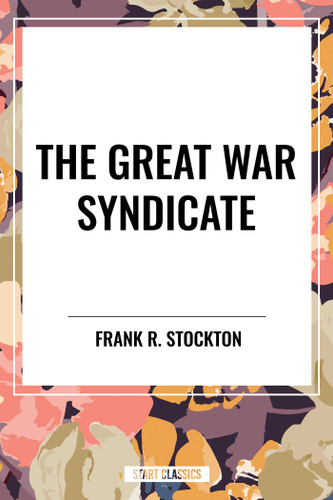 Great War Syndicate book cover by Frank R. Stockton