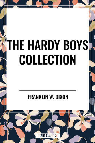 Hardy Boys Collection: The Tower Treasure The House on the Cliff The Secret of the Old Mill book cover by Franklin Dixon