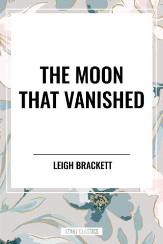 Moon That Vanished book cover by Leigh Brackett