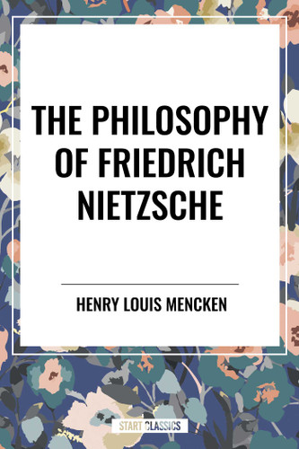 Philosophy of Friedrich Nietzsche book cover by H. L. Mencken