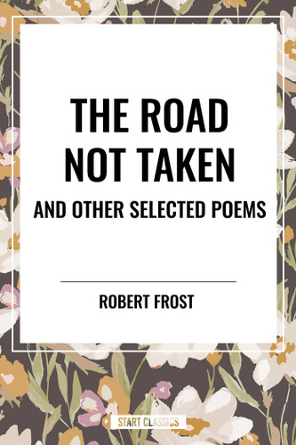 Road Not Taken and Other Selected Poems book cover by Robert Frost