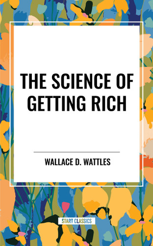 Science of  Getting Rich book cover by Wallace D. Wattles