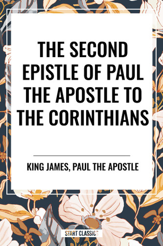 Second Epistle of Paul the Apostle to the CORINTHIANS book cover by King James, Paul the Apostle