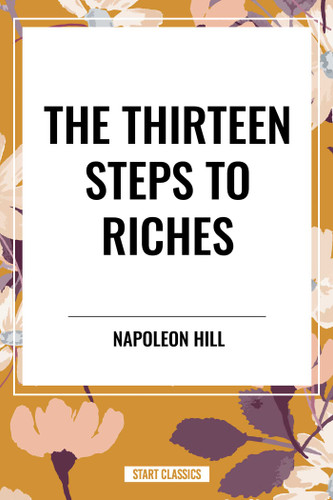Thirteen Steps to Riches book cover by Napoleon Hill