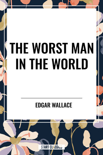 Worst Man in the World book cover by Edgar Wallace