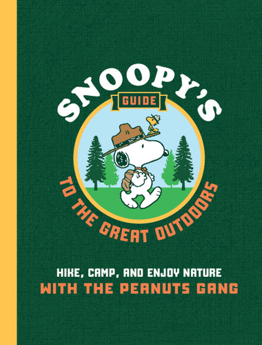 Snoopy's Guide to the Great Outdoors: Hike, Camp, and Enjoy Nature with the Peanuts Gang book cover by Kristin Mehus-Roe