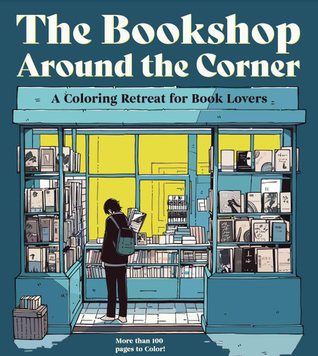 The Bookshop Around the Corner: A Coloring Retreat for Book Lovers - More than 100 pages to Color! (Chartwell Coloring Books) book cover by Editors of Chartwell Books