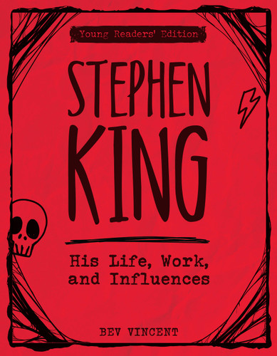 Stephen King: His Life, Work, and Influences (Young Readers' Edition) book cover by Bev Vincent
