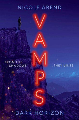 Vamps: Dark Horizon: the coming-of-age vampiric sequel to Fresh Blood book cover by Nicole Arend