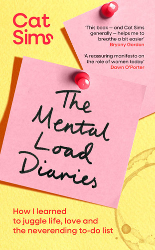 The Mental Load Diaries: How I learned to juggle life, love and the neverending to-do list book cover by Cat Sims