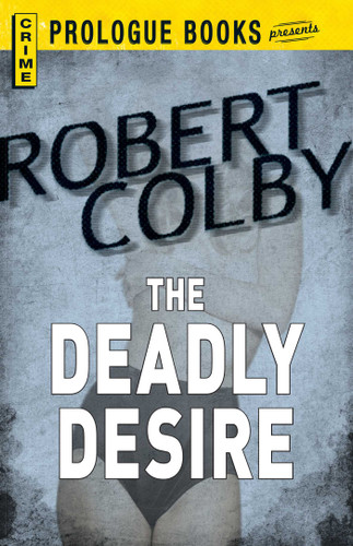 Deadly Desire book cover by Robert Colby
