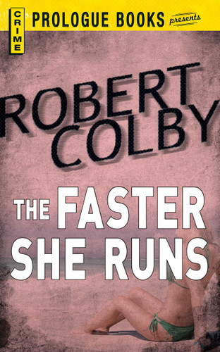 The FASTER SHE RUNS book cover by Robert Colby