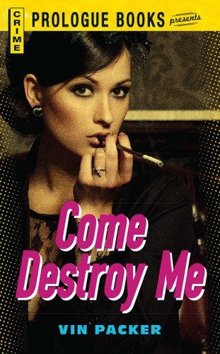 Come Destroy Me book cover by Vin Packer