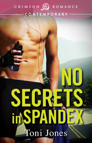 No Secrets In Spandex book cover by Toni Jones