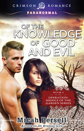 Of The Knowledge Of Good And Evil (Garden of Good and Evil) book cover by Micah Persell