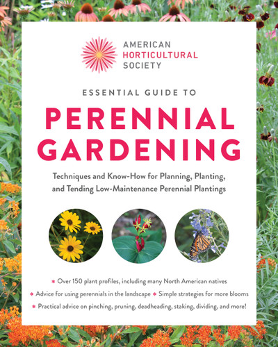 Essential Guide to Perennial Gardening: Techniques and Know-How for Planning, Planting, and Tending Low-Maintenance Perennial Plantings (American Horticultural Society) book cover by American Horticultural Society