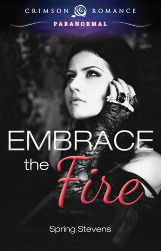 Embrace The Fire (Embrace) book cover by Spring Stevens
