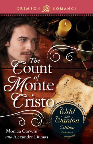 Count Of Monte Cristo: The Wild And Wanton Edition Volume 4 book cover by Monica Corwin, Alexandre Dumas