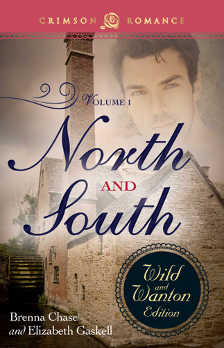 North And South: The Wild And Wanton Edition Volume 1 book cover by Brenna Chase