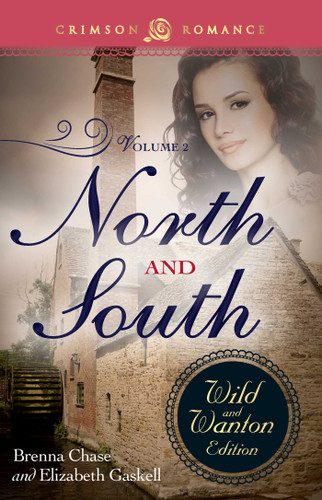 North And South: The Wild And Wanton Edition Volume 2 book cover by Brenna Chase